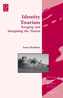 Identity Tourism: Imaging and Imagining the Nation by Susan Pitchford 9780080466187