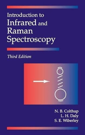 Introduction to Infrared and Raman Spectroscopy by Norman B. Colthup 9780121825546