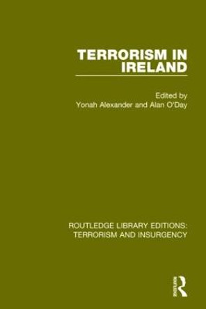 Terrorism in Ireland by Yonah Alexander