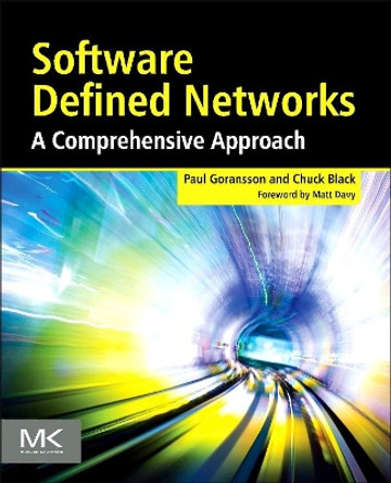 Software Defined Networks: A Comprehensive Approach by Paul Goransson 9780124166752