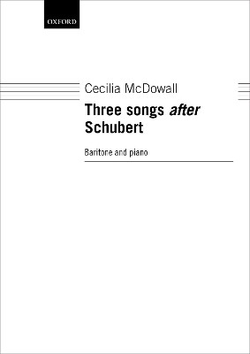 Three Songs after Schubert by Cecilia McDowall 9780193531857