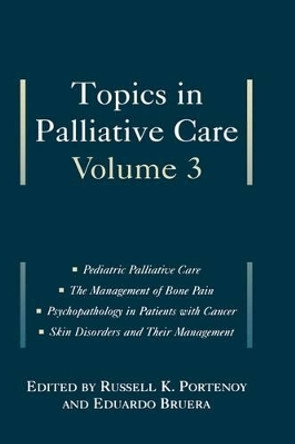 Topics in Palliative Care, Volume 3 by Russell K. Portenoy 9780195102468