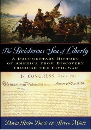 The Boisterous Sea of Liberty: A Documentary History of America from Discovery Through the Civil War by David Brion Davis 9780195116700