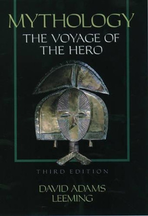 Mythology: The Voyage of the Hero by David Adams Leeming 9780195119572