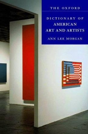 Oxford Dictionary of American Art and Artists by Anne Lee Morgan 9780195128789