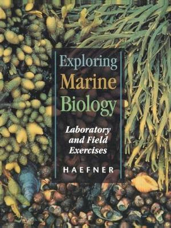 Exploring Marine Biology: Laboratory and Field Exercises by Paul A. Haefner 9780195148176