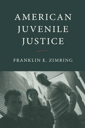 American Juvenile Justice by Franklin E. Zimring 9780195181173