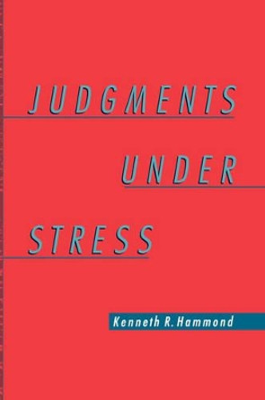 Judgments Under Stress by Kenneth R. Hammond 9780195131437