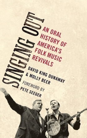 Singing Out: An Oral History of America's Folk Music Revivals by David King Dunaway 9780195378344