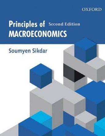 Principles of Macroeconomics, Second Edition by Soumyen Sikdar 9780198077367