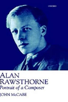 Alan Rawsthorne: Portrait of a Composer by John McCabe 9780198166931