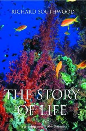 The Story of Life by Richard Southwood 9780198607861