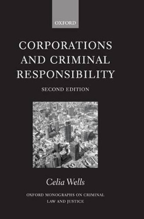 Corporations and Criminal Responsibility by Celia Wells 9780198267935