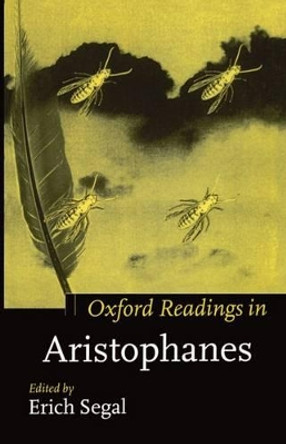 Oxford Readings in Aristophanes by Erich Segal 9780198721574