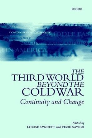 The Third World Beyond the Cold War: Continuity and Change by Louise Fawcett 9780198295518