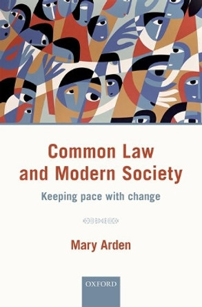 Common Law and Modern Society: Keeping Pace with Change by Mary Arden 9780198755845