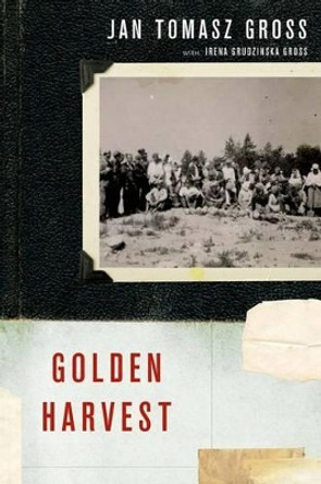 Golden Harvest by Jan T. Gross 9780199731671