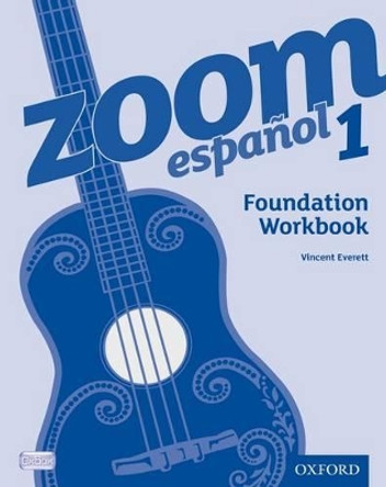 Zoom espanol 1 Foundation Workbook (8 Pack) by Vincent Everett 9780199128143