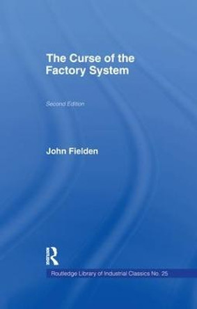 Curse of the Factory System by John Fielden