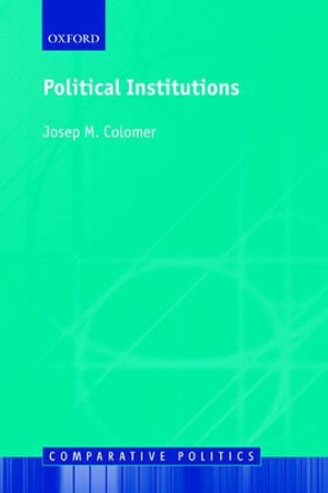 Political Institutions: Democracy and Social Choice by Josep M. Colomer 9780199241842