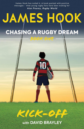 Chasing a Rugby Dream: Book One: Kick Off by James Hook