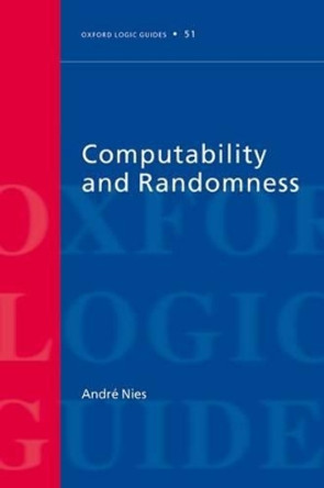 Computability and Randomness by Andre Nies 9780199652600