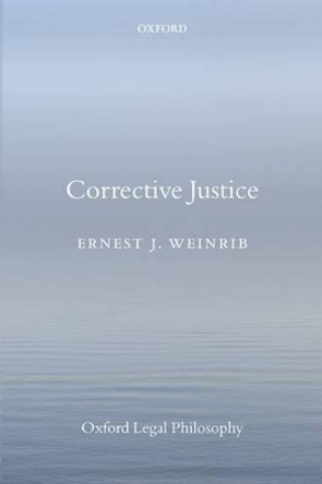 Corrective Justice by Ernest J. Weinrib 9780199660643