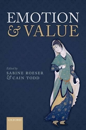 Emotion and Value by Sabine Roeser 9780199686094