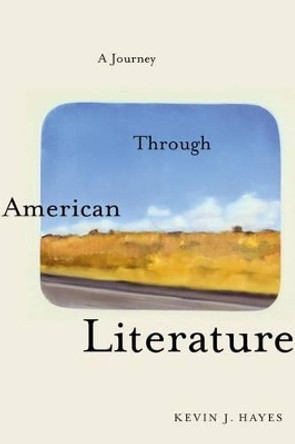 A Journey Through American Literature by Kevin J. Hayes 9780199862061