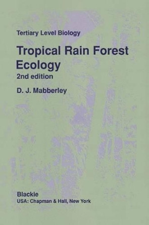 Tropical Rain Forest Ecology by David Mabberley 9780216931480