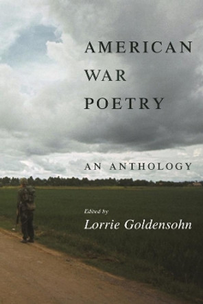 American War Poetry: An Anthology by Lorrie Goldensohn 9780231133111