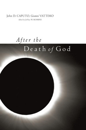 After the Death of God by John Caputo 9780231141246