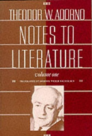 Notes to Literature by Theodor W. Adorno 9780231063333