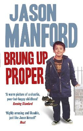 Brung Up Proper: My Autobiography by Jason Manford