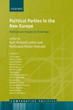 Political Parties in the New Europe: Political and Analytical Challenges by Kurt Richard Luther 9780199283989