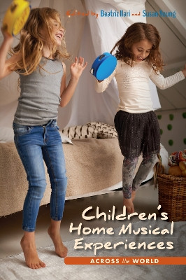 Children's Home Musical Experiences Across the World by Beatriz Ilari 9780253022004