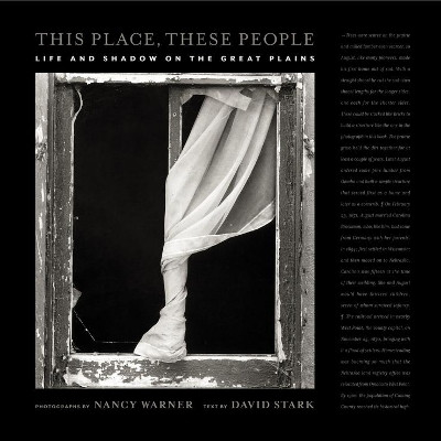 This Place, These People: Life and Shadow on the Great Plains by David Stark 9780231165228