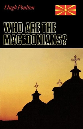 Who are the Macedonians? by Hugh Poulton 9780253213594 Who are the Macedonians? by Hugh Poulton 9780253213594