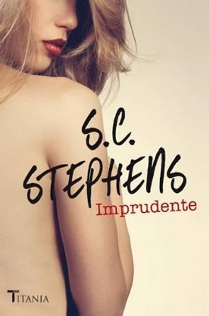 Imprudente by S C Stephens 9788492916764