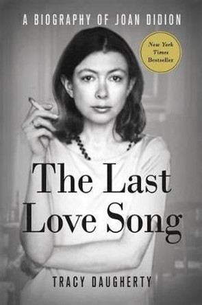 The Last Love Song by Tracy Daugherty