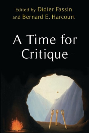 A Time for Critique by Bernard E. Harcourt 9780231191265