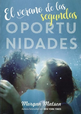 El Verano de Las Segundas Oportunidades by Morgan Matson 9788424660239