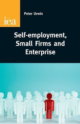 Self Employment: Ladder of Opportunity or Employment Ghetto by Peter Unwin 9780255366106