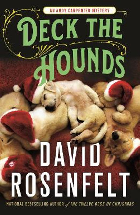 Deck the Hounds: An Andy Carpenter Mystery by David Rosenfelt