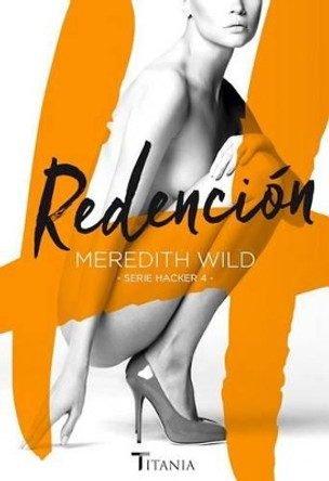 Redencion by Meredith Wild 9788416327195