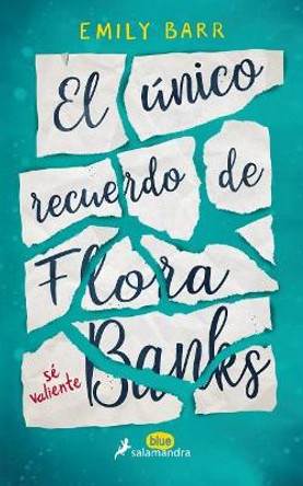 Unico Recuerdo de Flora Banks, El by Emily Barr 9788416555055