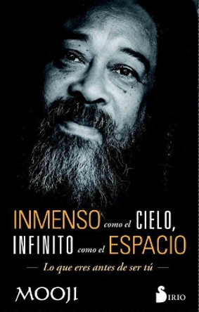 Inmenso Como El Cielo, Infinito Como El Espacio by Mooji 9788417030285