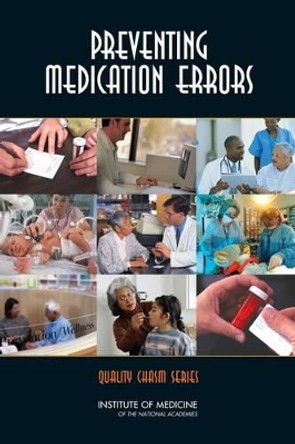 Preventing Medication Errors by Committee on Identifying and Preventing Medication Errors 9780309101479