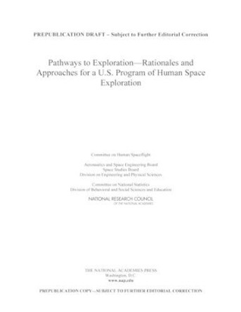 Pathways to Exploration: Rationales and Approaches for a U.S. Program of Human Space Exploration by Committee on Human Spaceflight Crew Operations 9780309305075