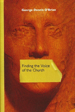 Finding the Voice of the Church by George Dennis O'Brien 9780268037277